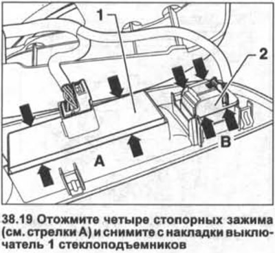 19. Nyomja le a négy rögzítőkapcsot (lásd az A nyilakat az ábrán) és vegye le az ablakemelő…